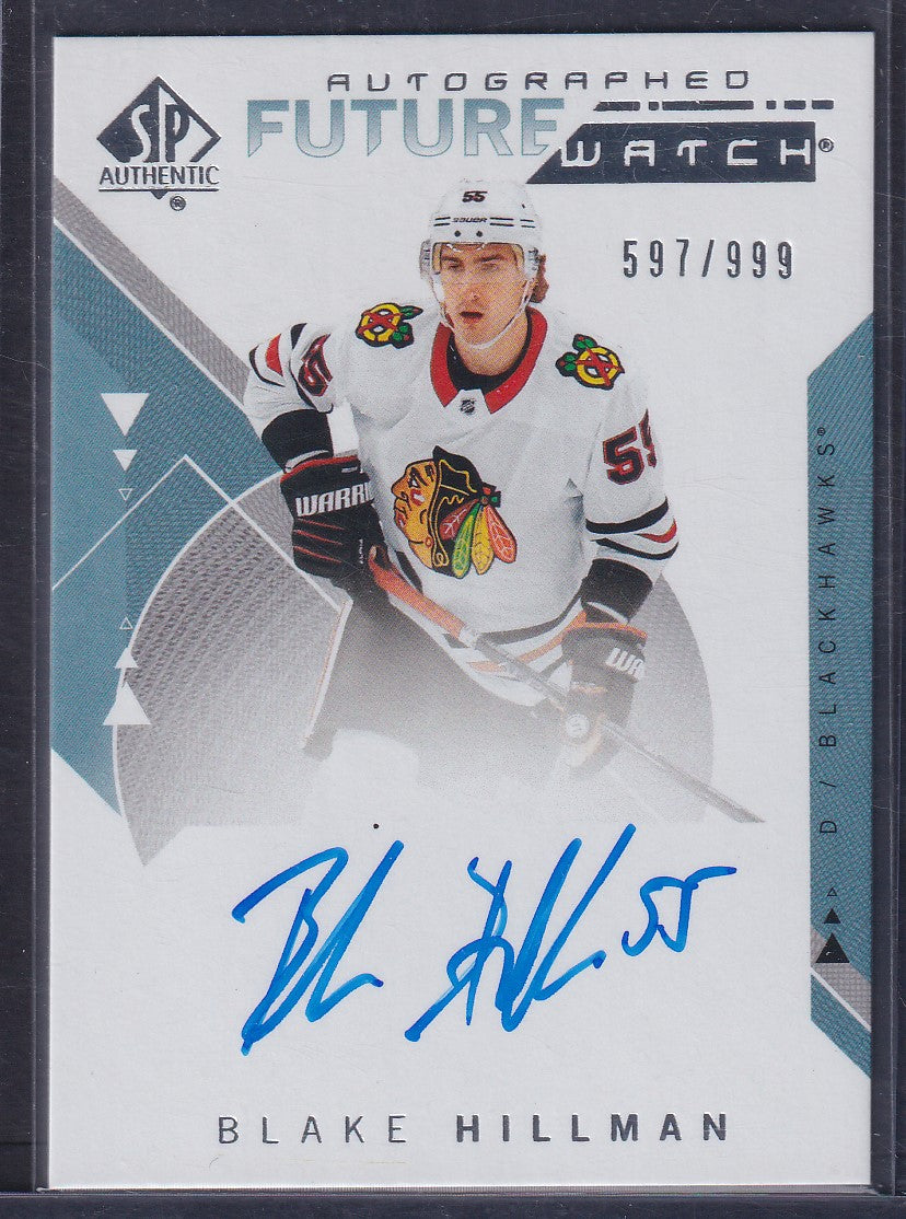 BLAKE HILLMAN - 2018 SP Authentic Future Watch Auto #154, /999