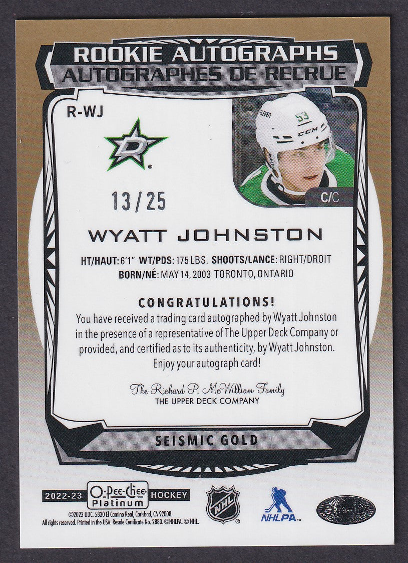 WYATT JOHNSTON - 2022 O-Pee-Chee Plat Rookie Autographs SEISMIC GOLD #R-WJ, /25