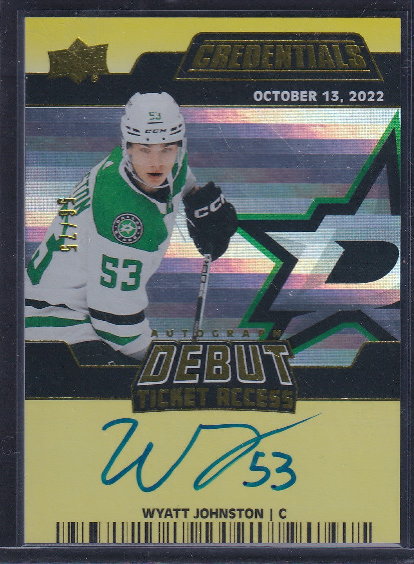 WYATT JOHNSTON - 2022 Upper Deck Credentials Debut Ticket Auto #DTAA-WJ, /75