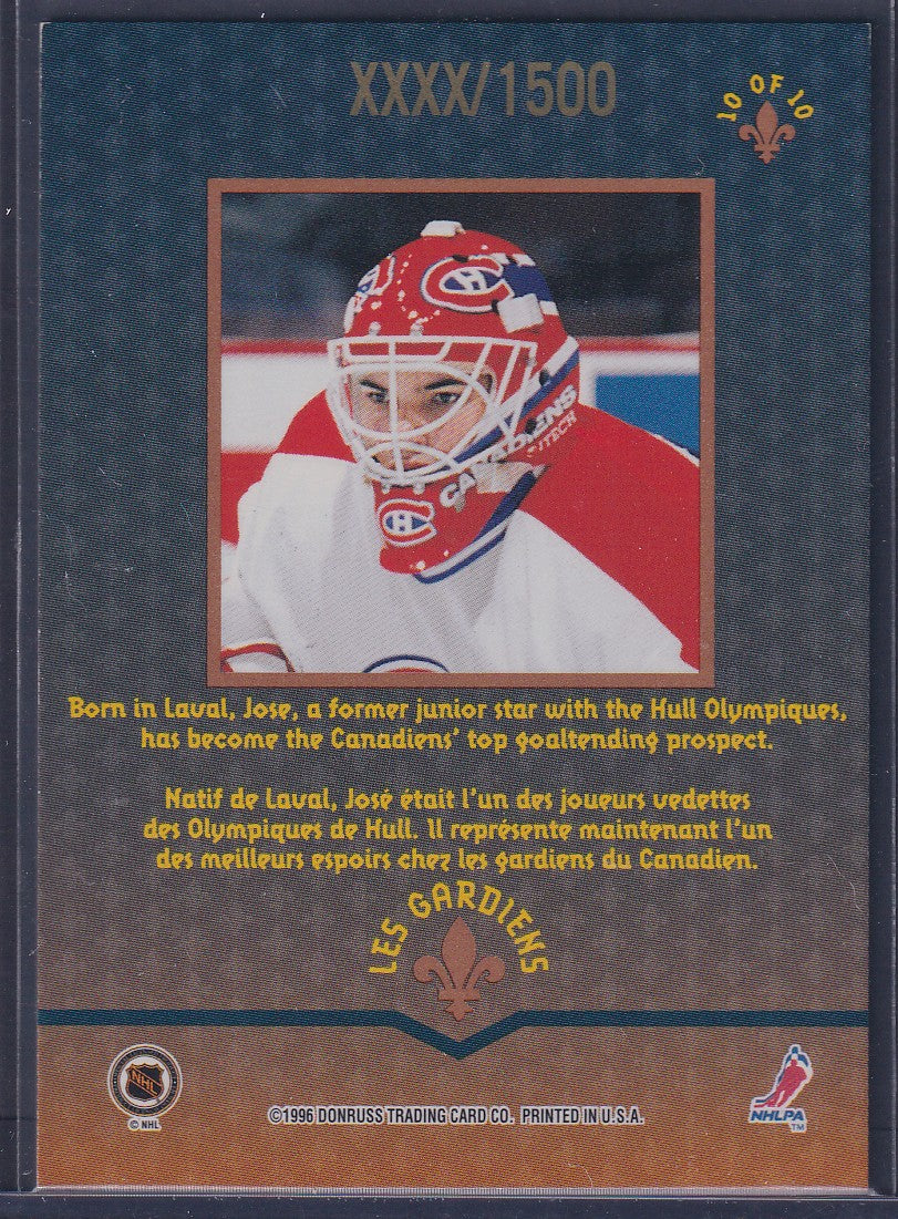 JOSE THEODORE - 1996 Donruss Canadian Ice Les Gardiens #10, xxxx/1500