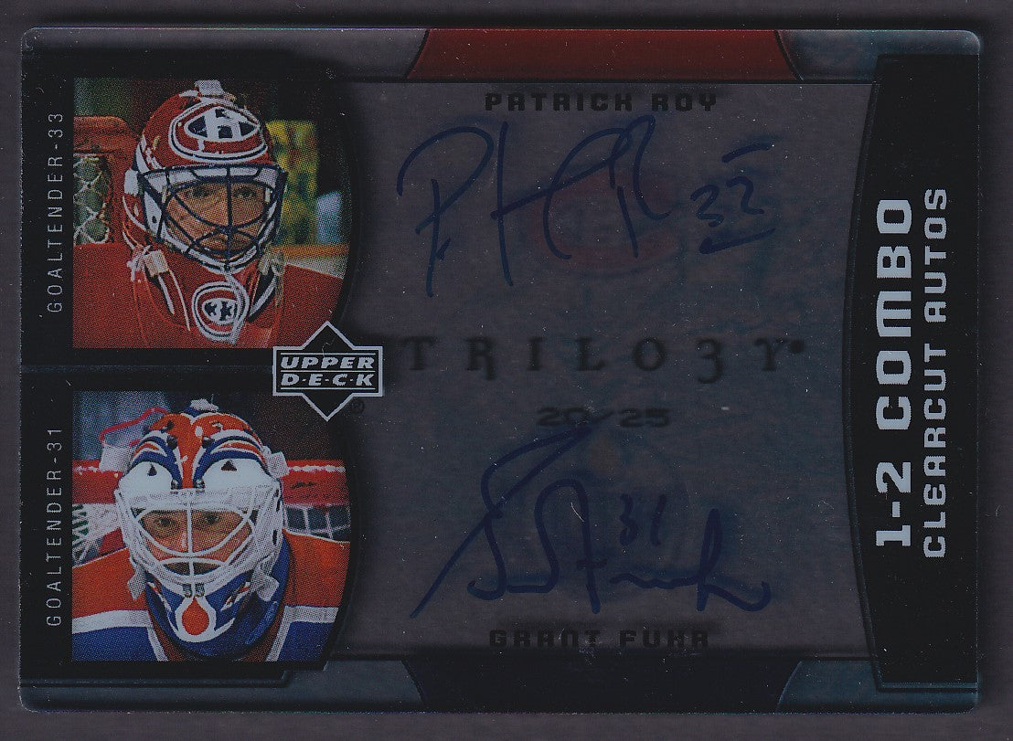 PATRICK ROY / GRANT FUHR - 2007 1-2 Combo Clearcut Autos #CC2-RF, /25