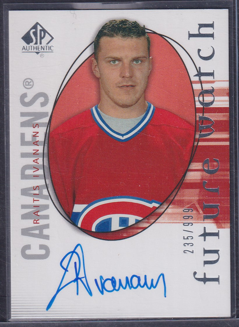RAITIS IVANANS - 2005 SP Authentic Future Watch Auto #165, /999