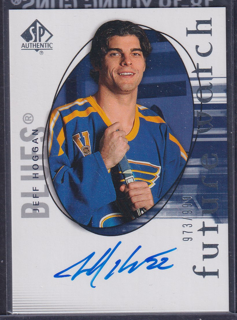 JEFF HOGGAN - 2005 SP Authentic Future Watch Auto #186, /999