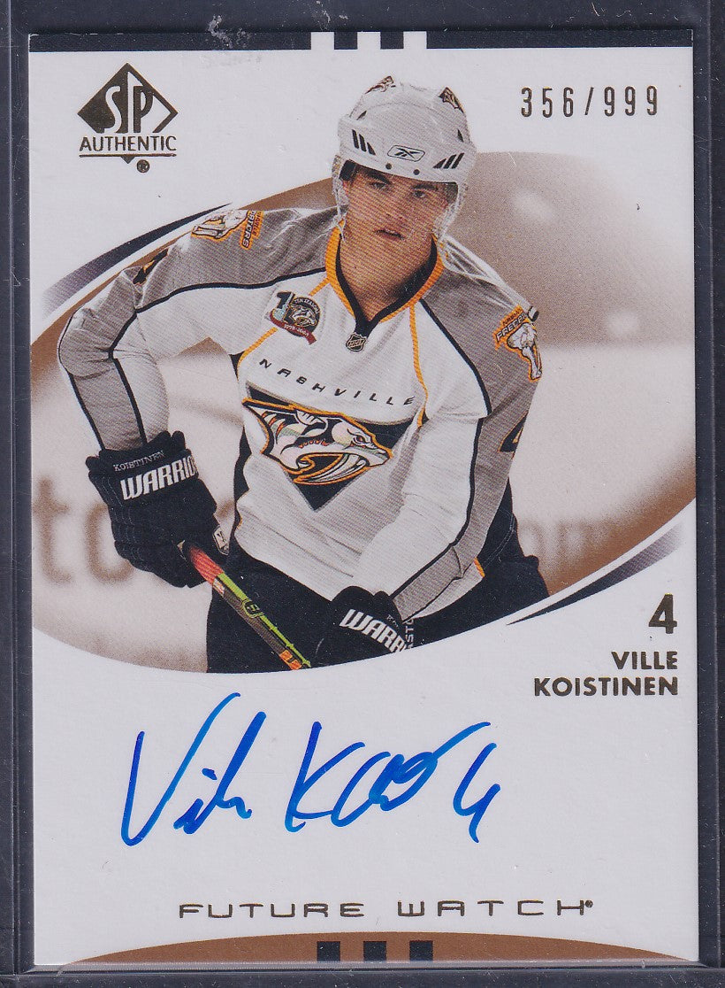 VILLE KOISTINEN - 2007 SP Authentic Future Watch Auto #226, /999