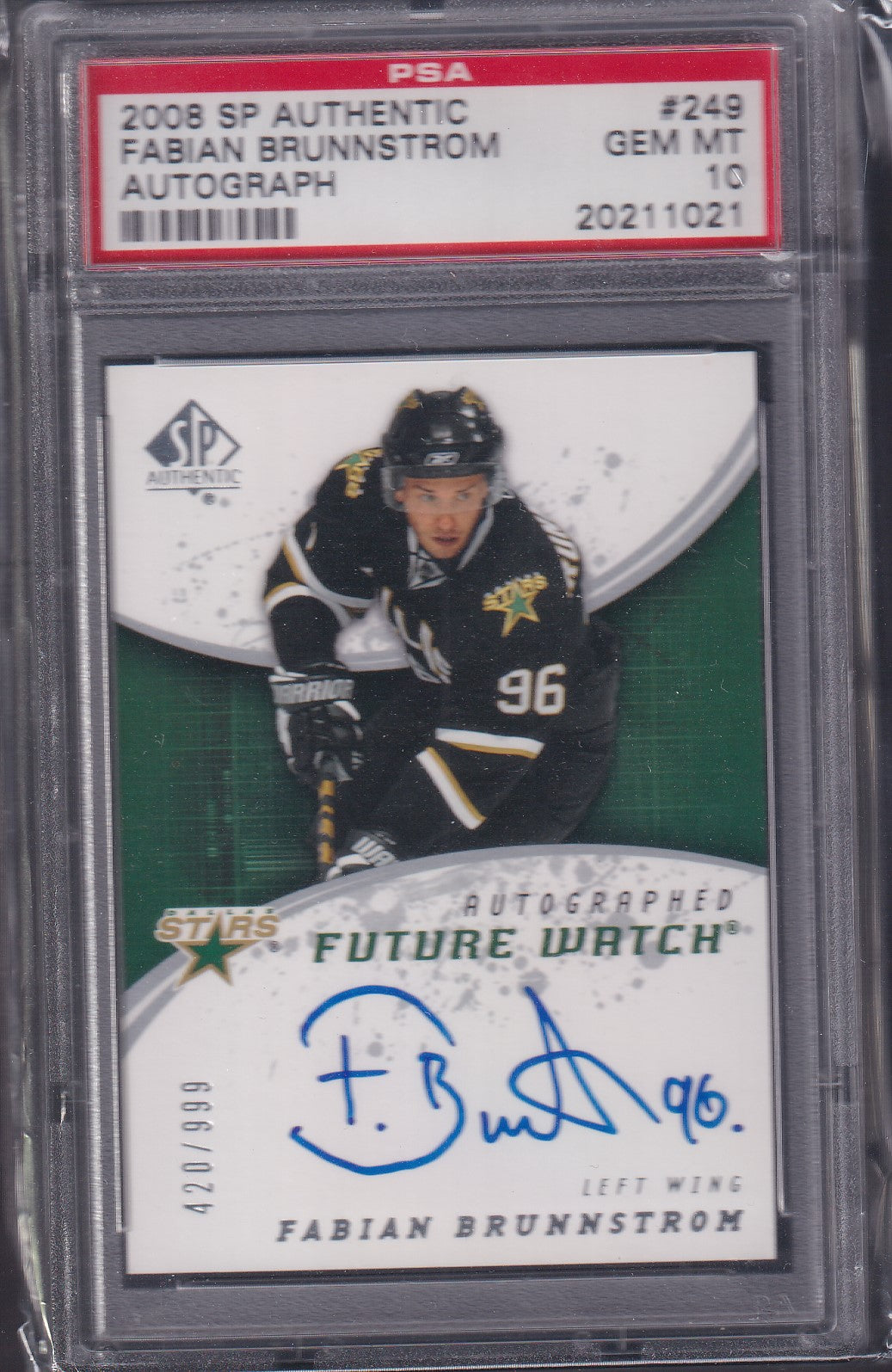 FABIAN BRUNNSTROM - 2008 SP Authentic Future Watch Auto #249, /999, PSA 10