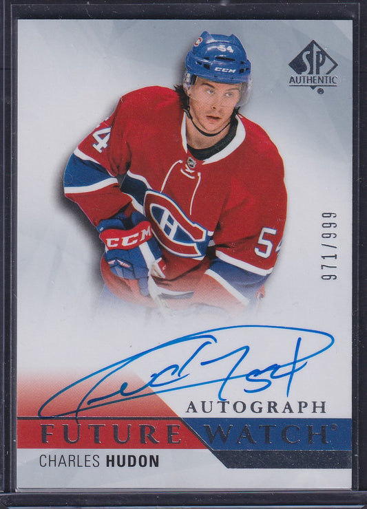CHARLES HUDON - 2015 SP Authentic Future Watch Auto #251, /999