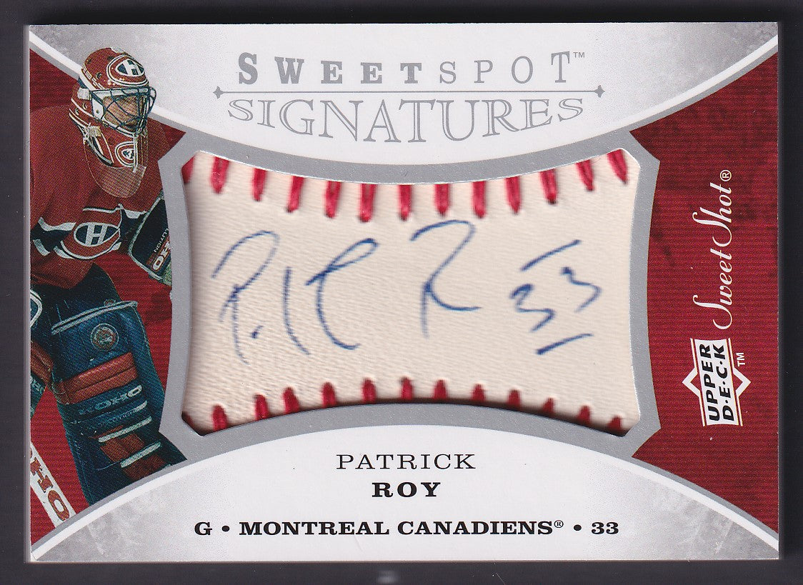 PATRICK ROY - 2007 Upper Deck Sweet Spot Signatures Auto #SBS-PR