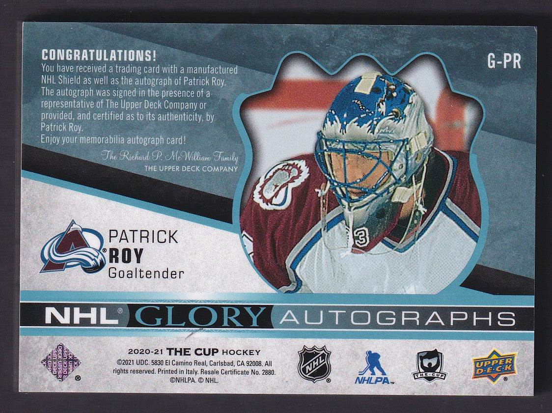 PATRICK ROY - 2020 The Cup NHL Glory Autographs Shield #G-PR, /10