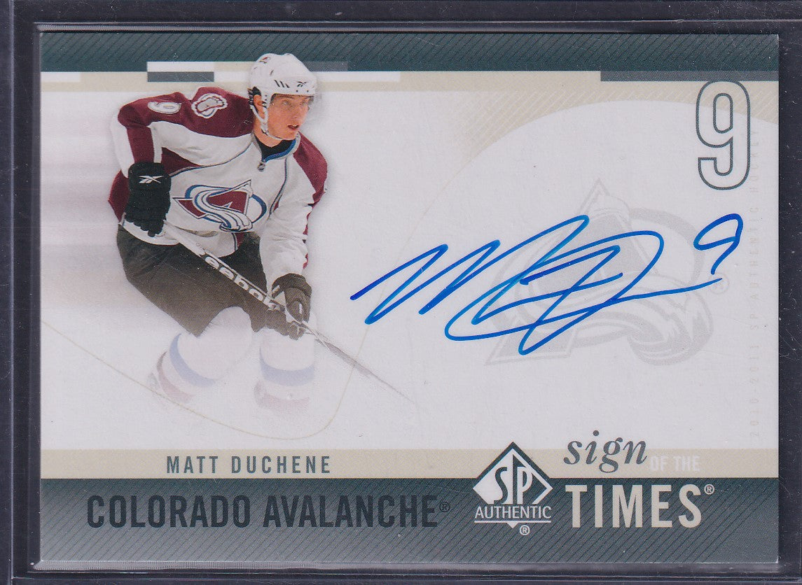 MATT DUCHENE - 2010 SP Authentic Sign of the Times Auto #SOT-MD