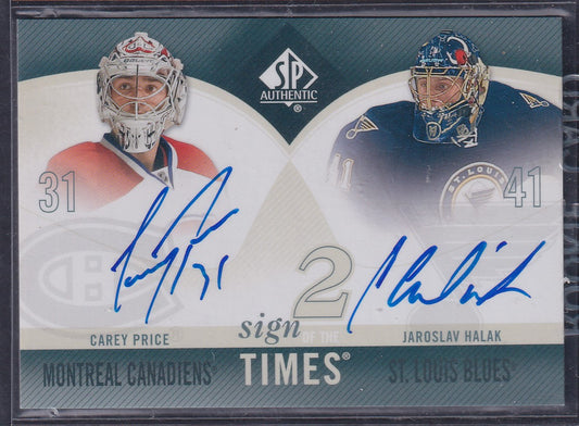 CAREY PRICE / JAROSLAV HALAK - 2010 SP Authentic Sign of the Times Auto #ST2-HP