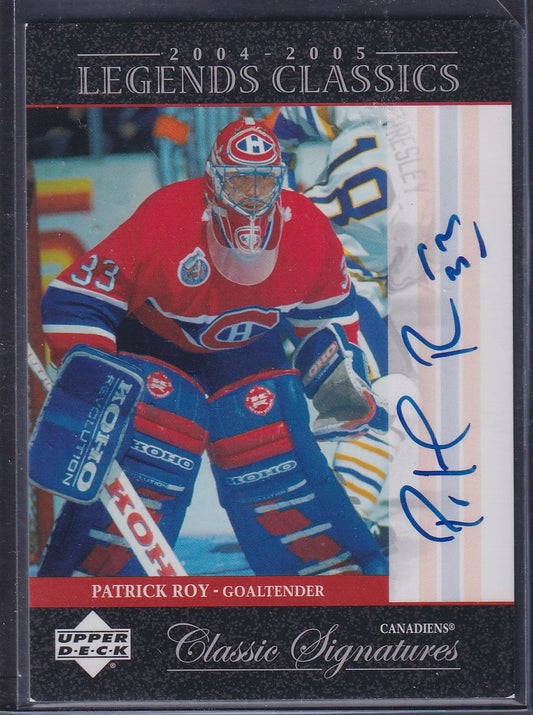 PATRICK ROY - 2004 Upper Deck Legends Classics Auto SSP #CS50