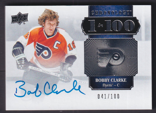 BOBBY CLARKE - 2018 Upper Deck Chronology 1 in 100 Auto #100-BC, /100