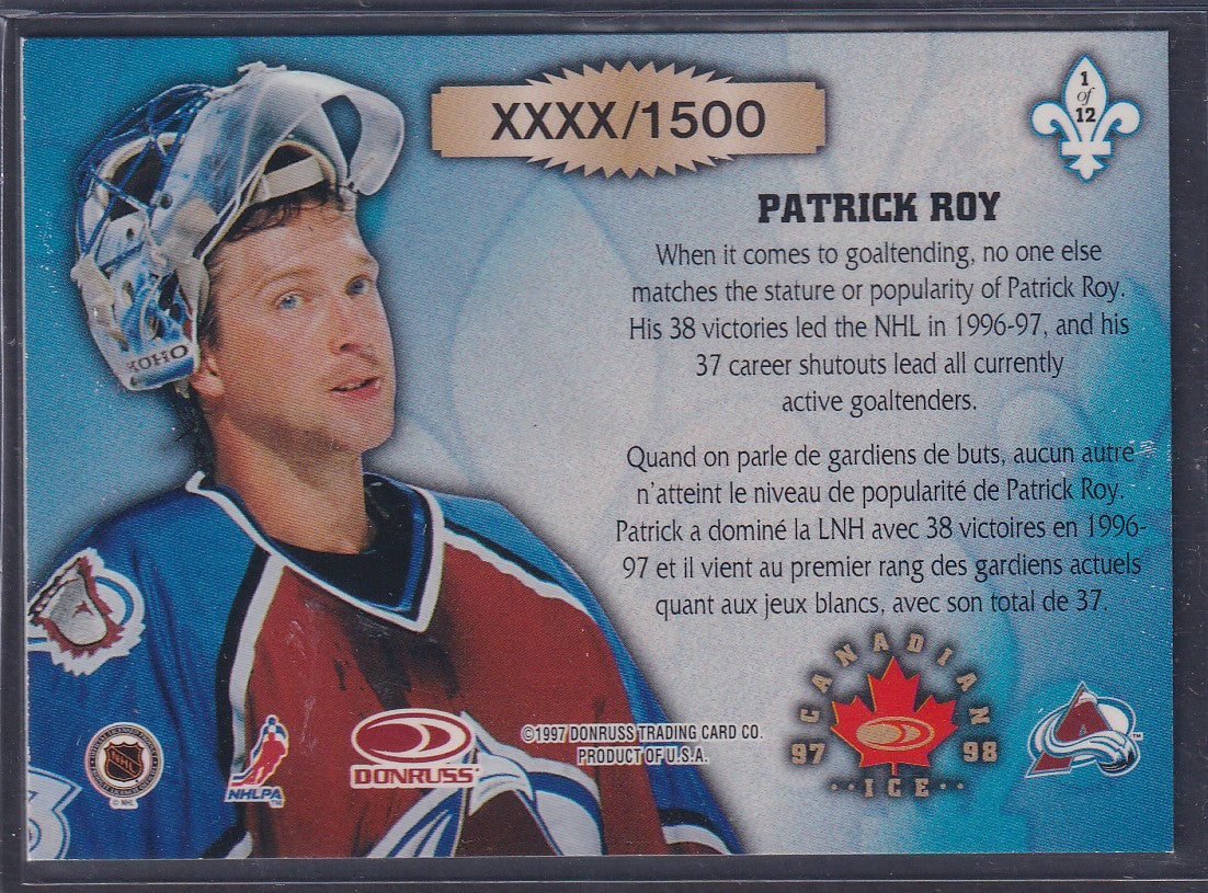 PATRICK ROY - 1997 Donruss Canadian Ice Les Gardiens #1, xxxx/1500