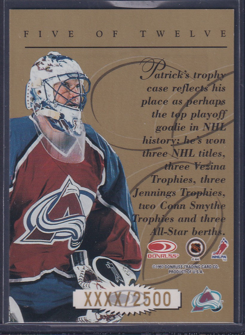 PATRICK ROY - 1997 Donruss Elite Series #5, xxxx/2500