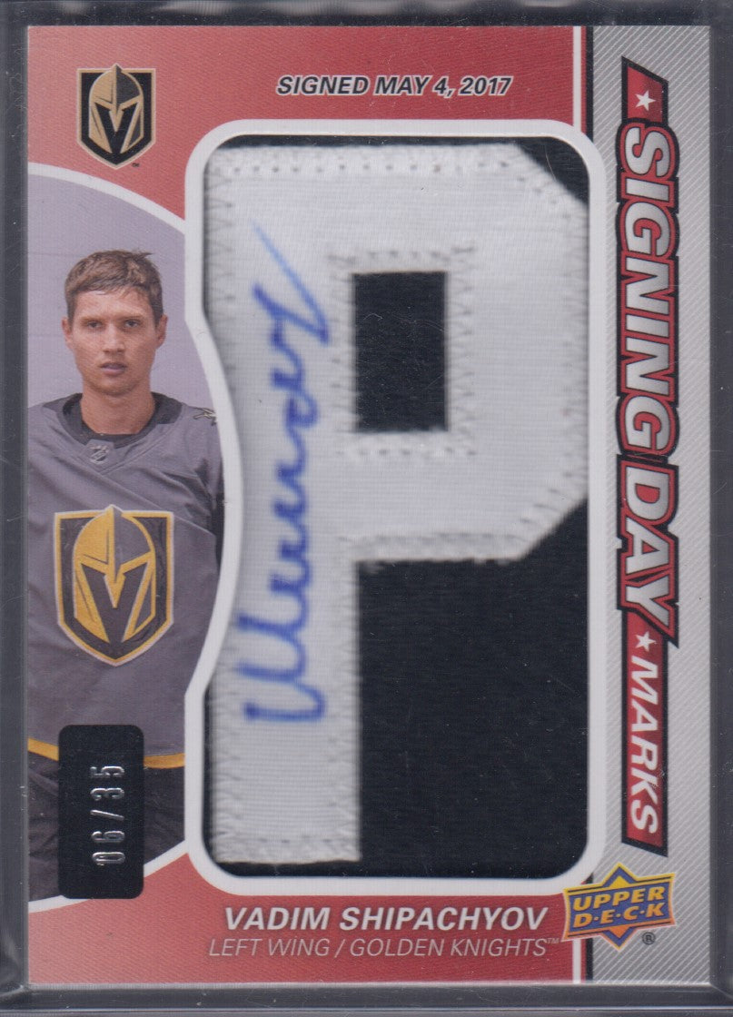 VADIM SHIPACHYOV, 2017 UD Signing Day #SDM-VS, Auto/Patch "P", /35