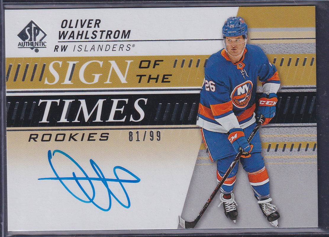 OLIVER WAHLSTROM - 2019 SP Authentic Sign of the Times Rookies #SOTR-OW, /99