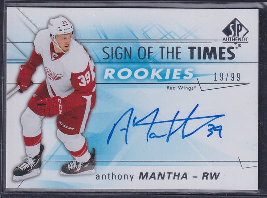 ANTHONY MANTHA - 2016 SP Authentic Sign of the Times Rookies Auto #SOTR-AM, /99