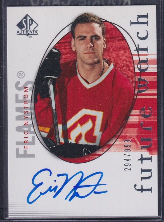 ERIC NYSTROM - 2005 SP Authentic Future Watch Auto #141, /999