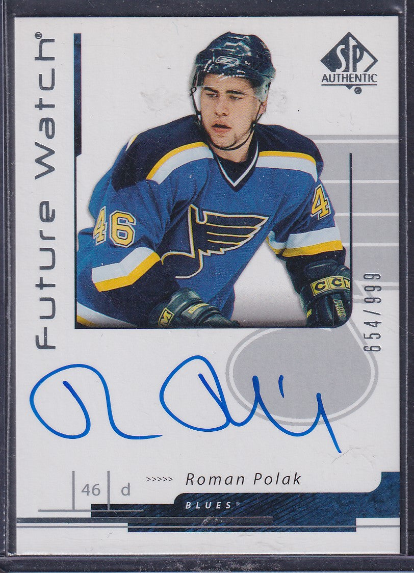 ROMAN POLAK - 2006 SP Authentic Future Watch Auto #203, /999